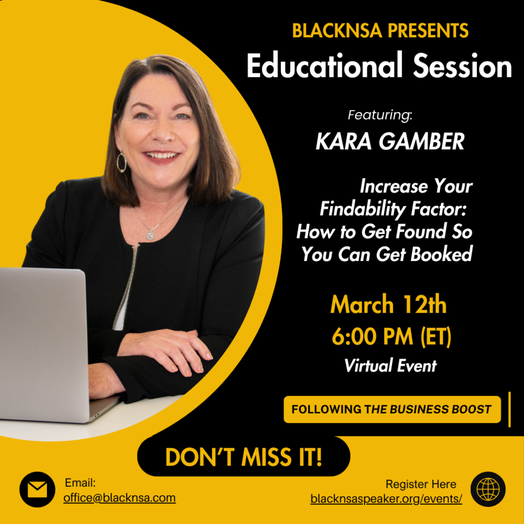 Increase Your Findability Factor: How to Get Found So You Can Get Booked | Kara Gamber | BlackNSA Events