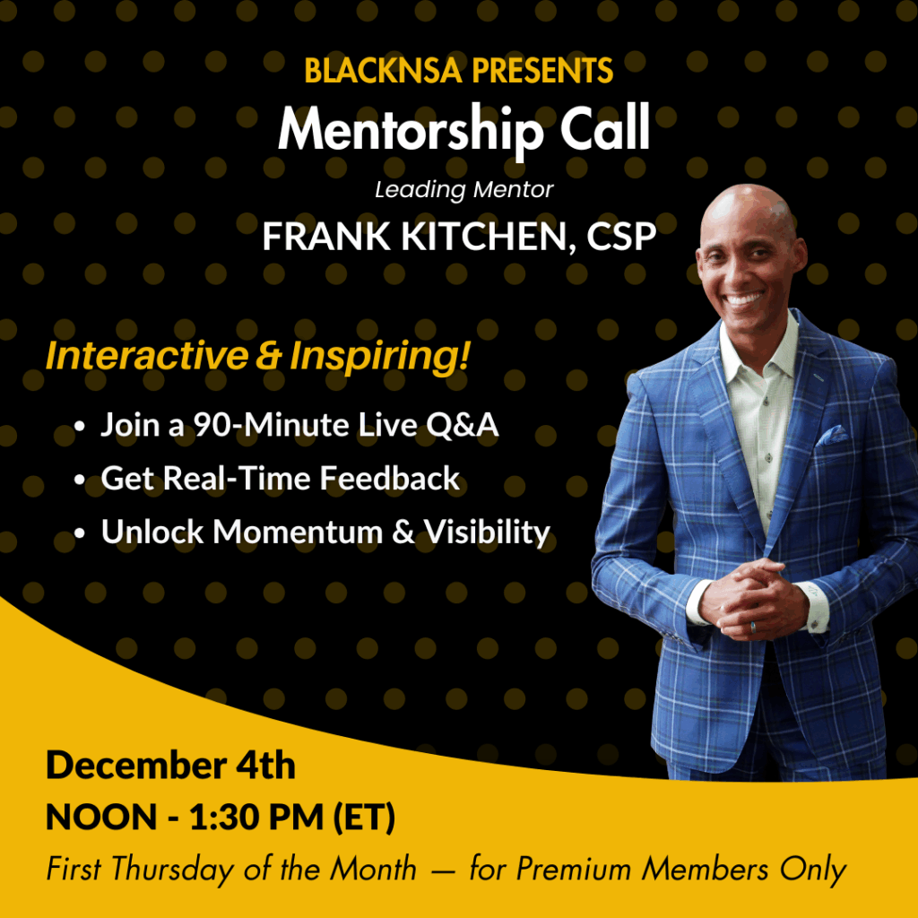 BlackNSA Mentoring Call with Frank Kitchen, CSP - December 4