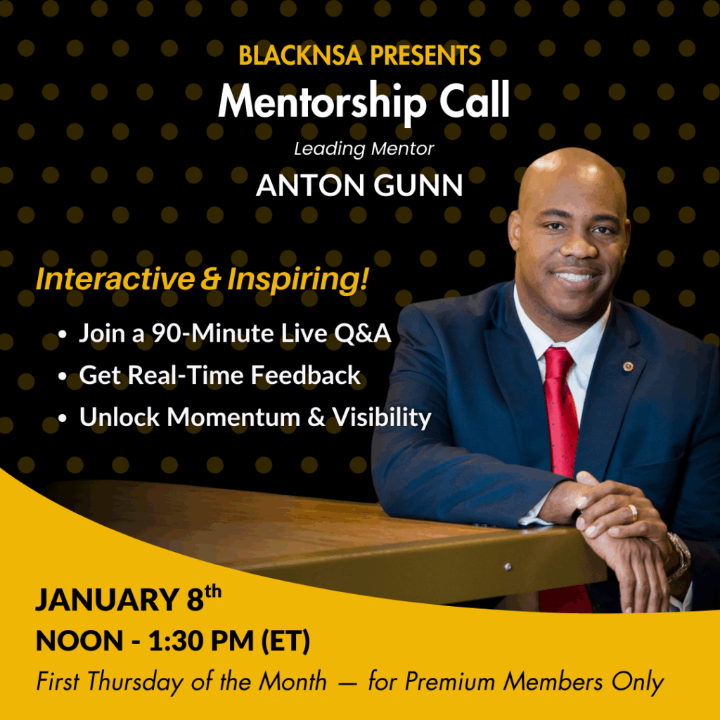 BlackNSA Mentorship Call with Anton Gunn