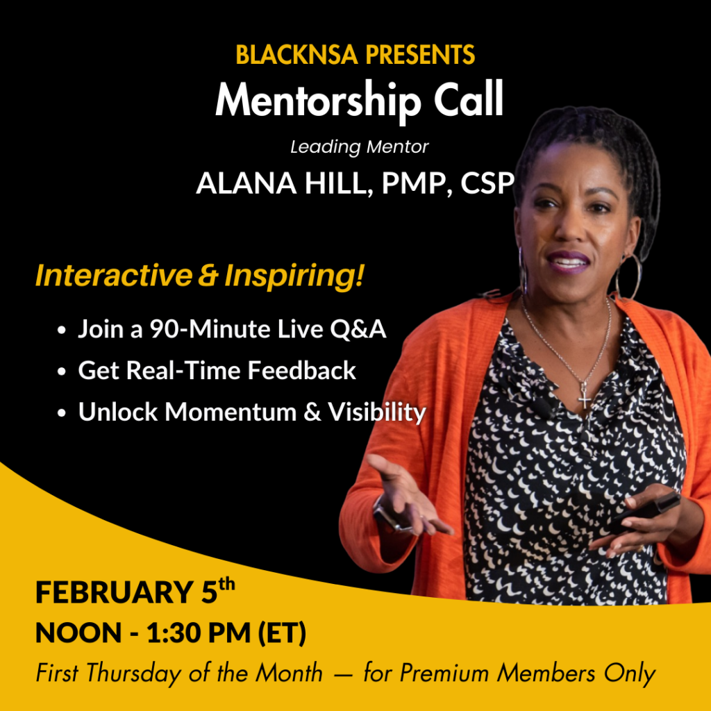 BlackNSA Monthly Mentorship Call featuring Alana Hill, CSP, CPAE - February 6