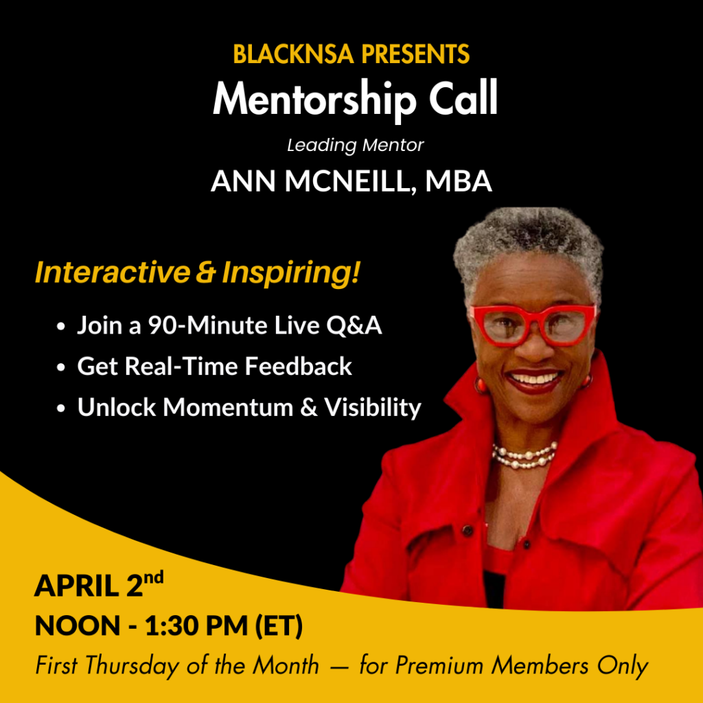 BlackNSA Monthly Mentorship Call with Ann McNeill, MBA - April 2